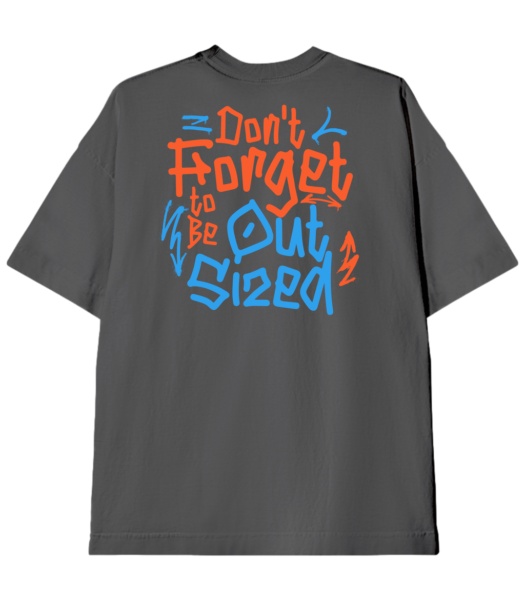 Camiseta Heavy Oversized Don't Forget | Old Outsized